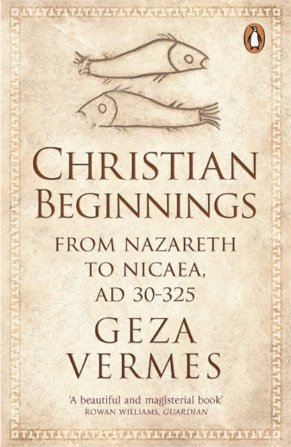 Book cover of: Christian Beginnings. By: Géza Vermès