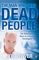 Book cover of: Man Who Sees Dead People. By: Joe Power