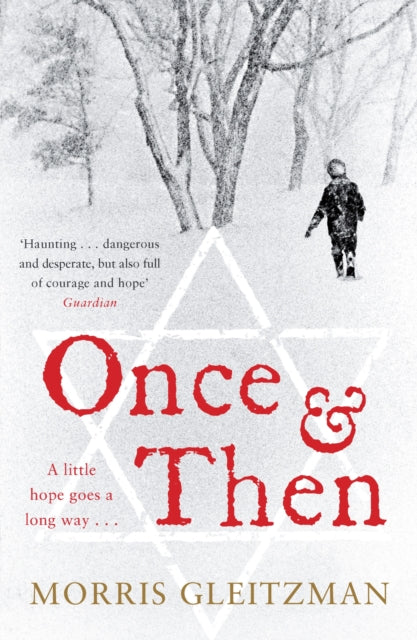 Book cover of: Once & Then. By: Morris Gleitzman