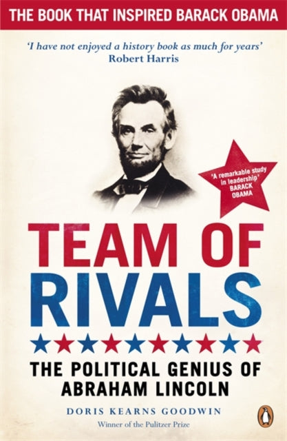 Team of Rivals, The Political Genius of Abraham Lincoln 9780141043722 Doris Kearns Goodwin