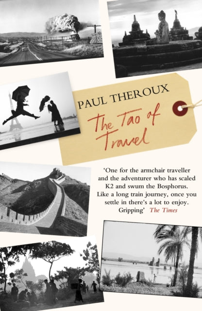 Book cover of: Tao of Travel. By: Paul Theroux