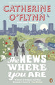 Book cover of: News Where You Are. By: Catherine O'Flynn