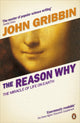 Book cover of: Reason Why. By: John R. Gribbin