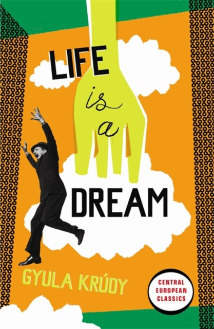 Book cover of: Life Is A Dream. By: Gyula Krúdy