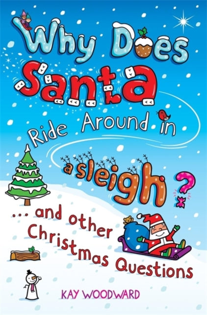 Book cover of: Why Does Santa Ride Around in a Sleigh?. By: Kay Woodward