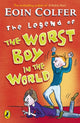 Legend of the Worst Boy in the World 9780141318936 Eoin Colfer