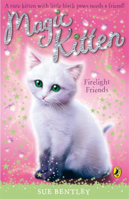 Book cover of: Magic Kitten: Firelight Friends. By: Sue Bentley