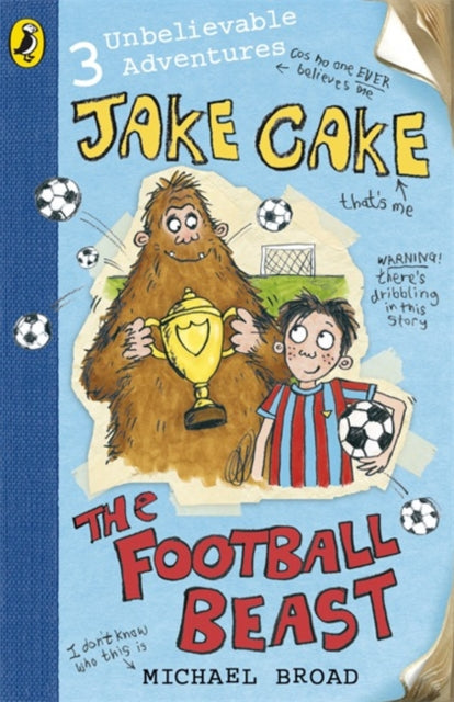 Book cover of: Jake Cake: The Football Beast. By: Michael Broad