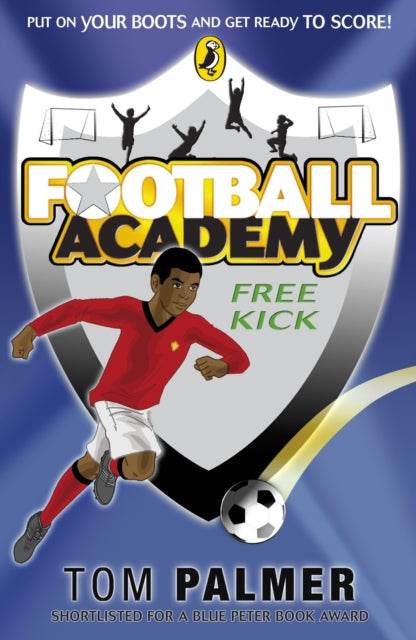Book cover of: Football Academy: Free Kick. By: Tom Palmer