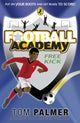 Book cover of: Football Academy: Free Kick. By: Tom Palmer