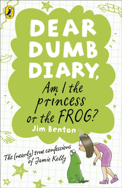 Book cover of: Dear Dumb Diary: Am I the Princess or the Frog?. By: Jim Benton