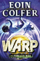 Forever Man (W.A.R.P. Book 3) 9780141361093 Eoin Colfer