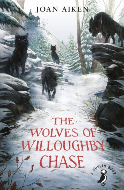 Book cover of: Wolves of Willoughby Chase. By: Joan Aiken