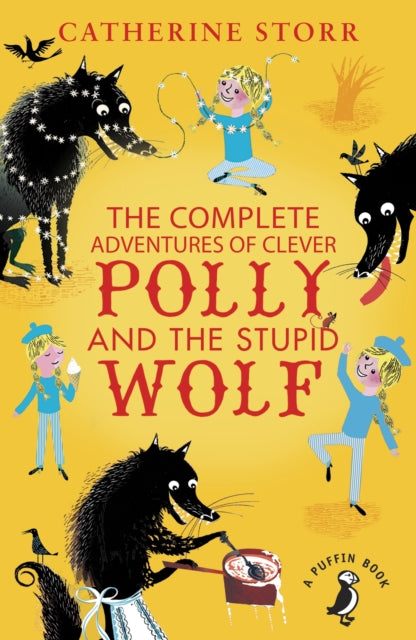 Book cover of: Complete Adventures of Clever Polly and the Stupid Wolf. By: Catherine Storr