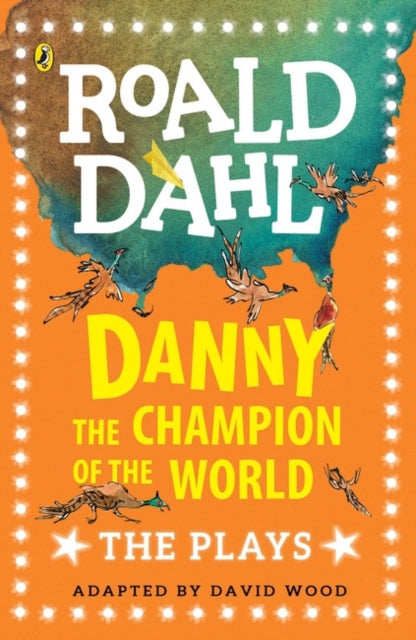 Book cover of: Danny the Champion of the World. By: Roald Dahl