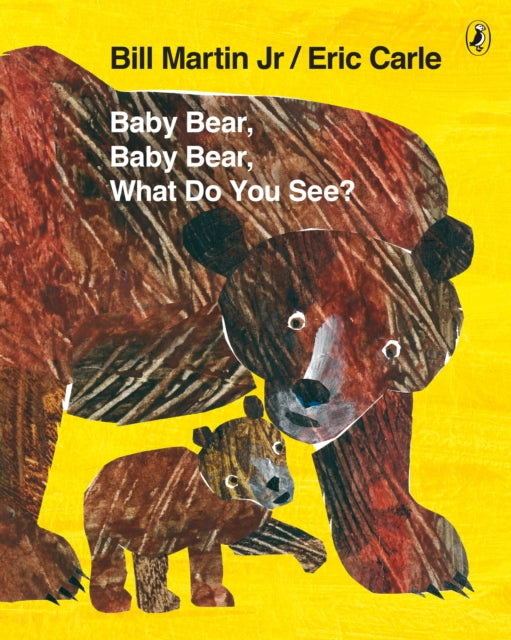 Baby Bear, Baby Bear, What do you See? 9780141384450 Bill Martin