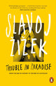 Book cover of: Trouble in Paradise. By: Slavoj Žižek