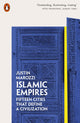 Islamic Empires, Fifteen Cities that Define a Civilization 9780141981093 Justin Marozzi