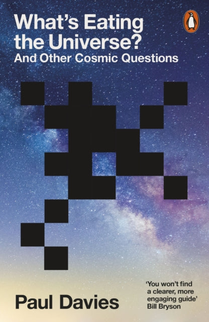 Book cover of: What's Eating the Universe?. By: Davies, Paul