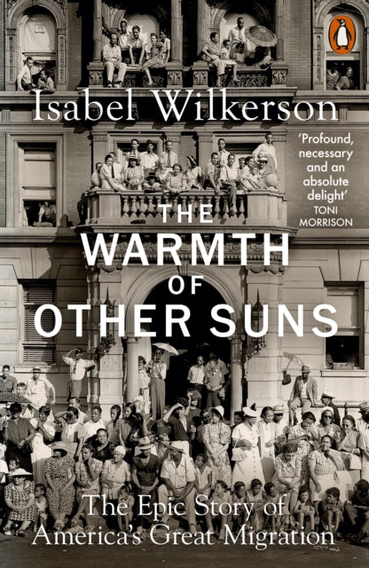 Warmth of Other Suns, The Epic Story of America's Great Migration 9780141995151 Isabel Wilkerson