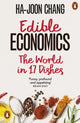 Edible Economics, The World in 17 Dishes 9780141998336 Ha-Joon Chang