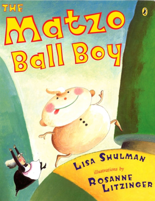 Book cover of: Matzo Ball Boy. By: Lisa Shulman
