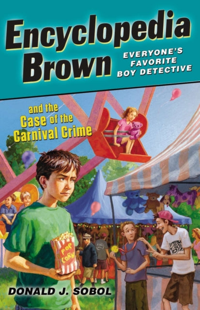 Book cover of: Encyclopedia Brown and the Case of the Carnival Crime. By: Donald J. Sobol