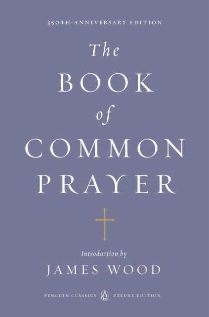 Book cover of: Book of Common Prayer (Penguin Classics Deluxe Edition). By: Church of England