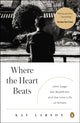 Book cover of: Where the Heart Beats. By: Kay Larson