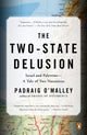 Book cover of: Two-State Delusion. By: Padraig O'Malley