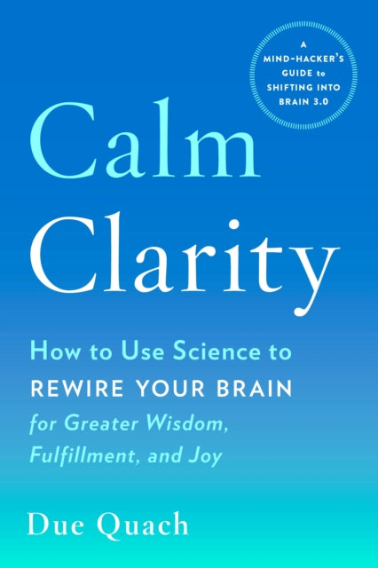 Book cover of: Calm Clarity. By: Due Quach