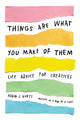 Things Are What You Make of Them
