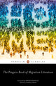 Book cover of: Penguin Book of Migration Literature. By: Dohra Ahmad