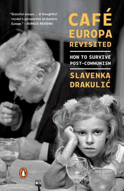 Book cover of: Cafe Europa Revisited. By: Slavenka Drakulic
