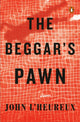 Book cover of: Beggar's Pawn. By: John L'Heureux