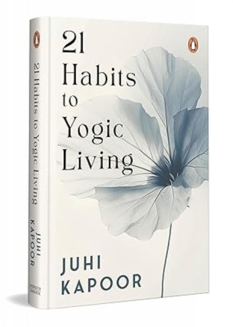 Book cover of: 21 Habits To Yogic Living