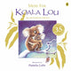 Book cover of: Koala Lou 35th Anniversary Edition. By: Pamela Lofts