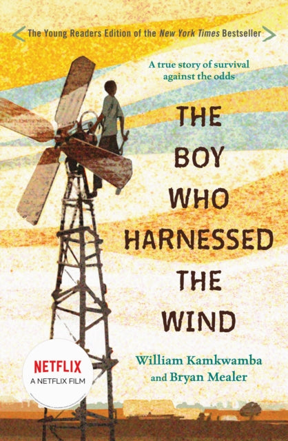 Book cover of: Boy Who Harnessed the Wind. By: William Kamkwamba
