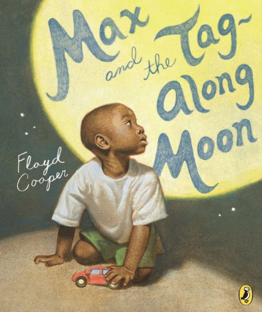 Book cover of: Max and the Tag-Along Moon. By: Floyd Cooper
