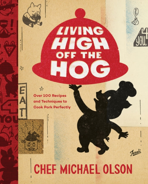 Book cover of: Living High Off the Hog. By: Michael Olson