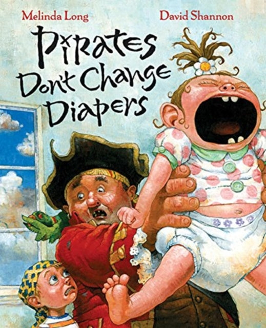 Book cover of: Pirates Don't Change Diapers