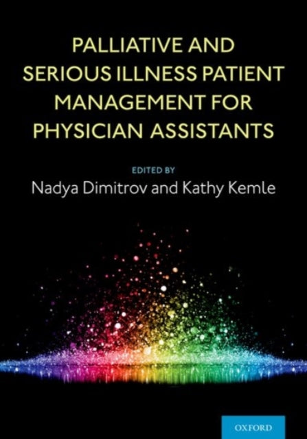 Book cover of: Palliative and Serious Illness Patient Management for Physician Assistants. By: Nadya Dimitrov