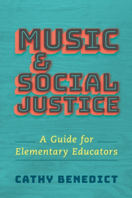 Book cover of: Music and Social Justice. By: Cathy Benedict
