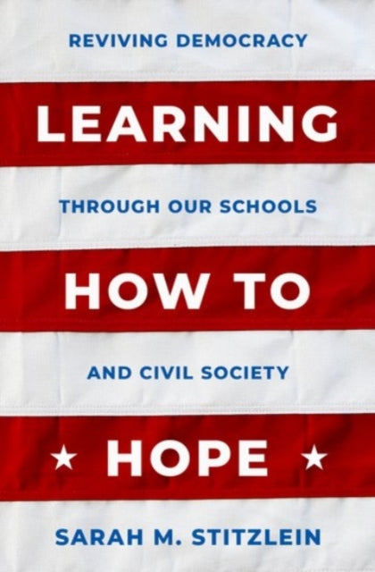 Book cover of: Learning How to Hope. By: Sarah M. Stitzlein