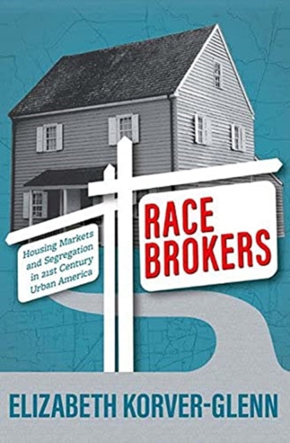 Book cover of: Race Brokers. By: Elizabeth Korver-Glenn