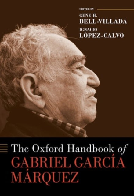 Book cover of: Oxford Handbook of Gabriel Garcia Marquez. By: Ignacio López-Calvo