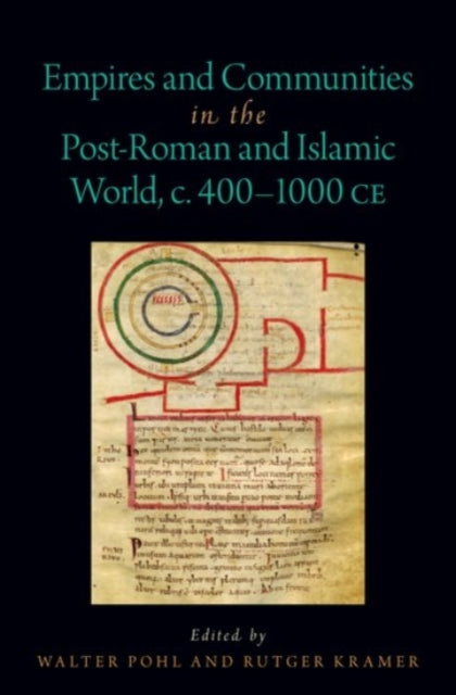 Book cover of: Empires and Communities in the Post-Roman and Islamic World, C. 400-1000 CE. By: Rutger Kramer