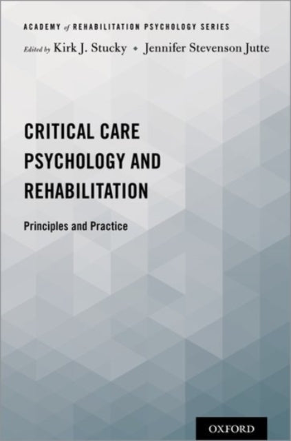 Book cover of: Critical Care Psychology and Rehabilitation. By: Kirk J. Stucky