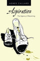 Book cover of: Aspiration. By: Agnes Callard