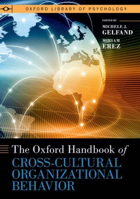 Book cover of: Oxford Handbook of Cross-Cultural Organizational Behavior. By: Michele J. Gelfand